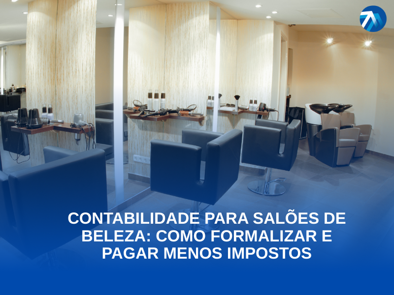 Contabilidade para Salões de Beleza Como Formalizar e Pagar Menos Impostos